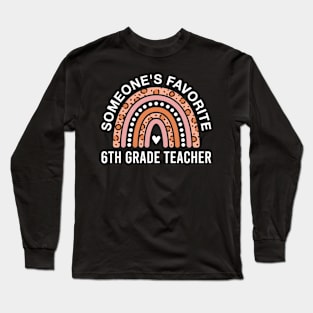 Someone's Favorite 6th Grade Teacher Rainbow Leopard Long Sleeve T-Shirt